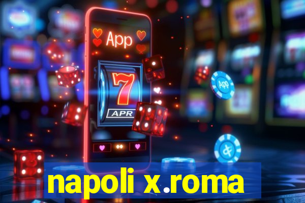 napoli x.roma